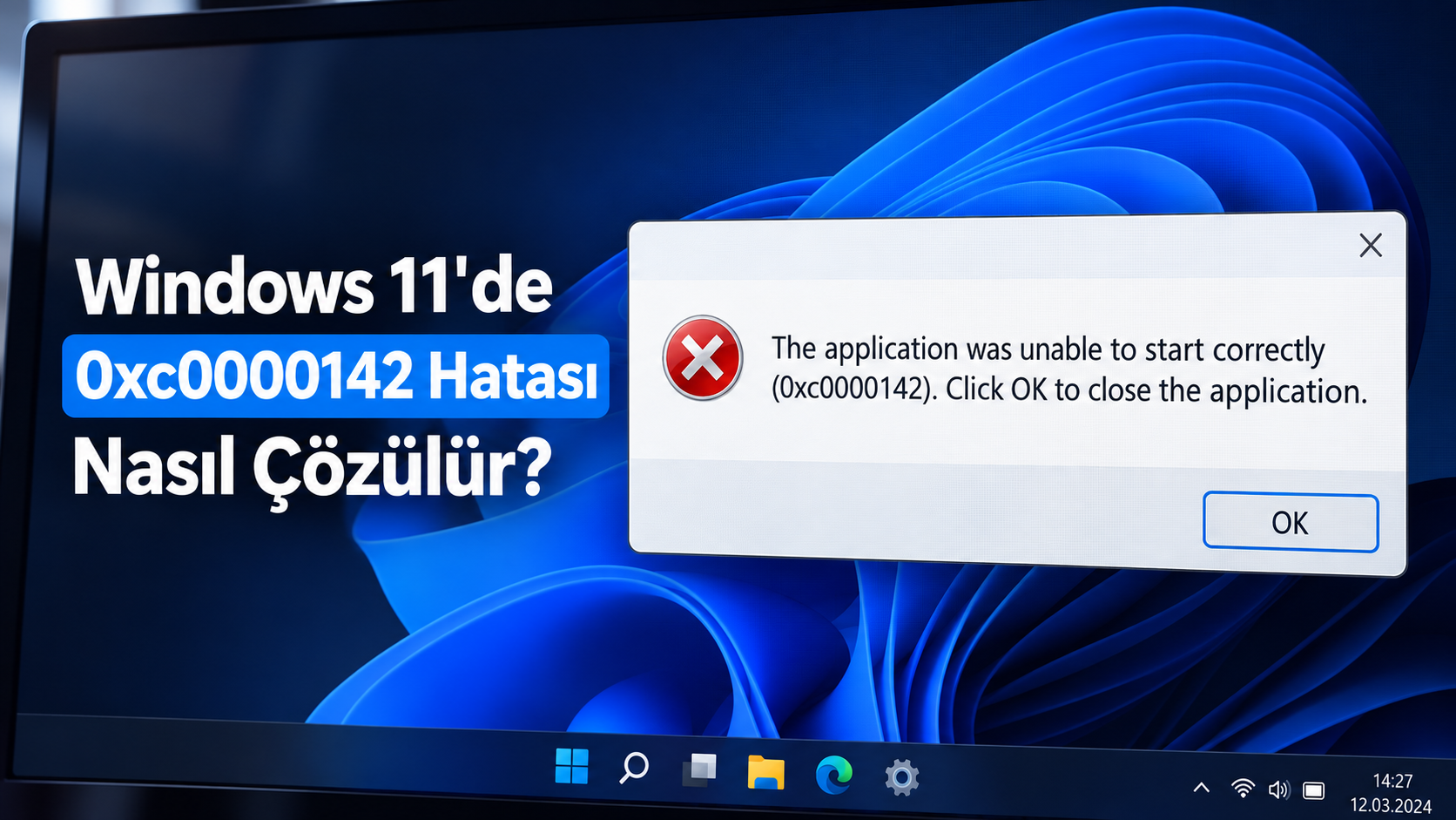 Windows 11 ekranında görülen 0xc0000142 uygulama başlatma hatası