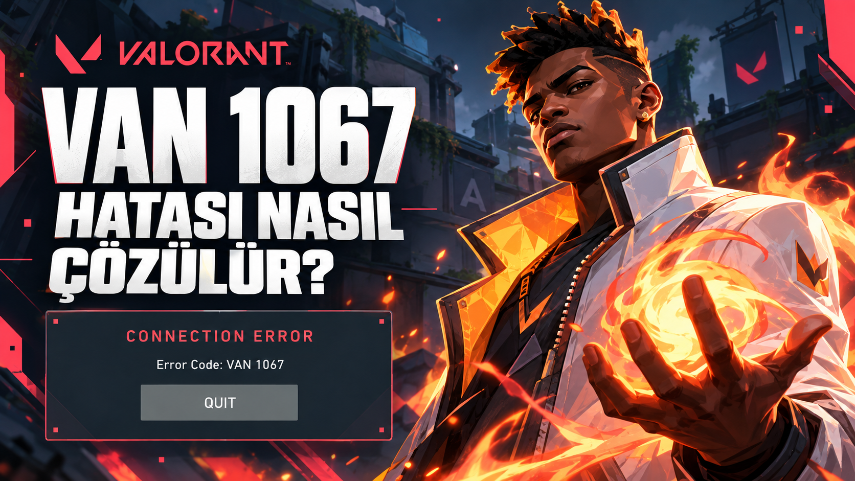 Phoenix karakteri ve VAN 1067 bağlantı hatası mesajının yer aldığı VALORANT çözüm rehberi kapağı.