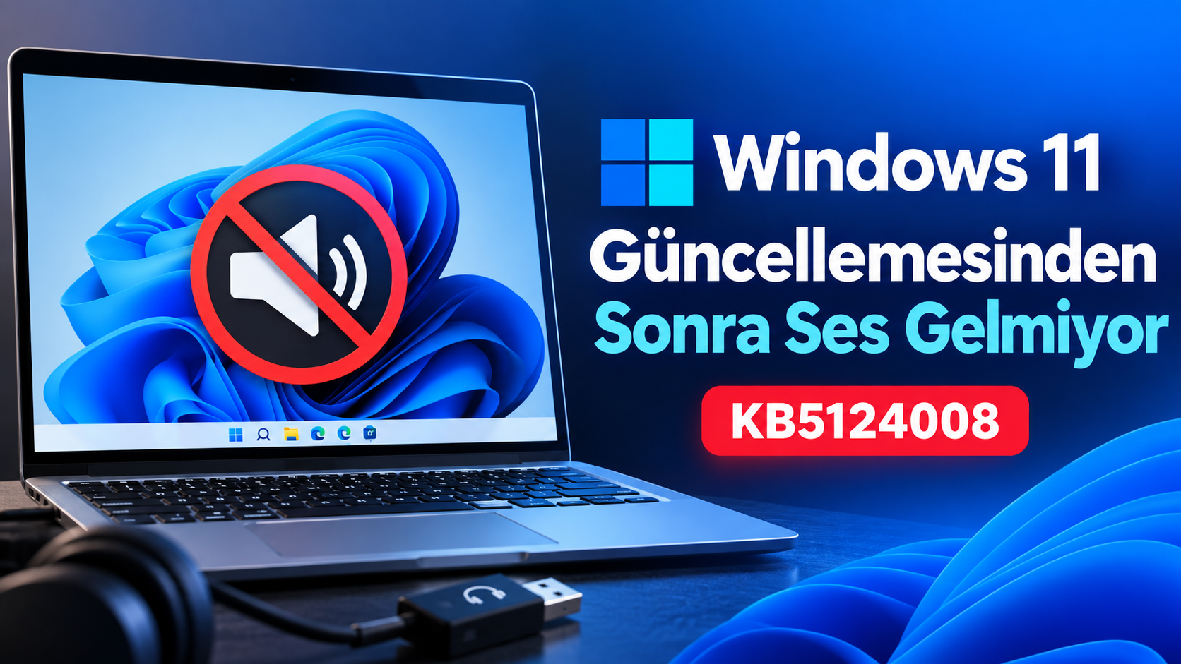 Windows 11 KB5124008 güncellemesi sonrasında ses vermeyen USB ses cihazını gösteren kapak.
